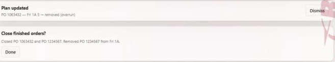 The confirmation after closing: both orders closed, and one order's remaining Friday block removed from the plan.