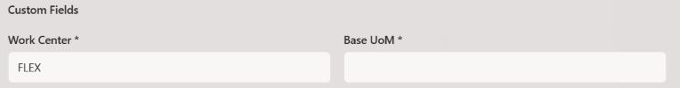 Add Order custom fields with Work Center filled in after picking a material.