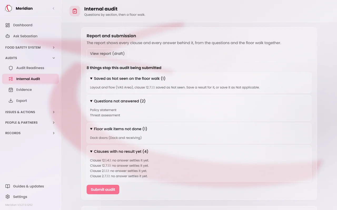 The Report and submission panel on the audit home. A line says how many things stop the audit being submitted, and its groups are open: Saved as Not seen on the floor walk, Questions not answered, Floor walk items not done, and Clauses with no result yet. The Submit audit button is greyed out.